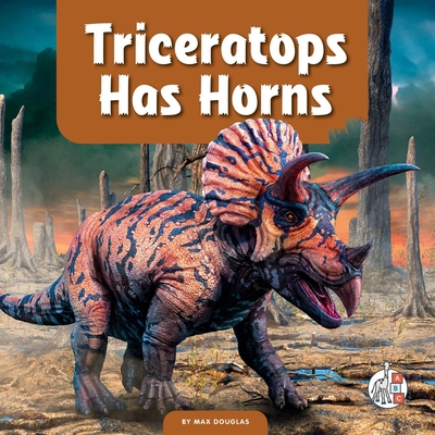 Triceratops Has Horns 1503878864 Book Cover