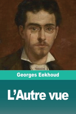 L'Autre vue [French] 3694219056 Book Cover