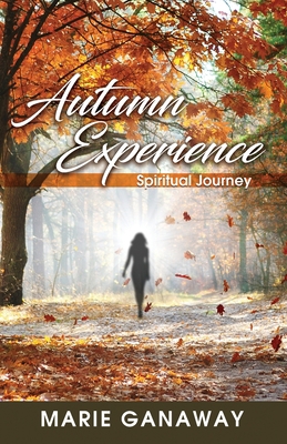 Autumn Experience: Spiritual Journey B0BVKQ2L78 Book Cover