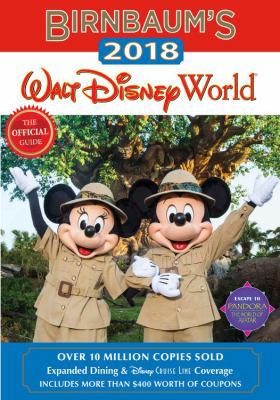 Birnbaum's 2018 Walt Disney World: The Official... 1484773780 Book Cover