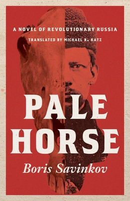 Pale Horse: A Novel of Revolutionary Russia 0822965704 Book Cover