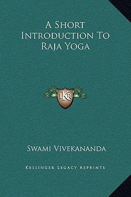 A Short Introduction To Raja Yoga 1169166601 Book Cover