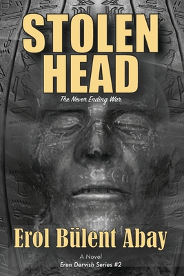 Stolen Head: The Never Ending War B0DZNTFJGL Book Cover