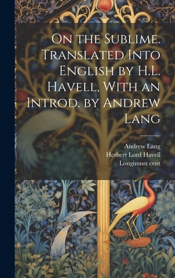 On the Sublime. Translated Into English by H.L.... 1020496789 Book Cover