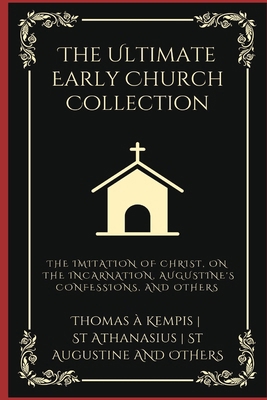 The Ultimate Early Church Collection: The Imita... 9360518549 Book Cover