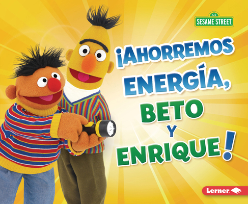 ¡Ahorremos Energía, Beto Y Enrique! (Save Energ... [Spanish] B0D6KPVWSR Book Cover