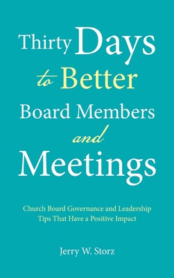 Thirty Days to Better Board Members and Meeting... 1664284206 Book Cover