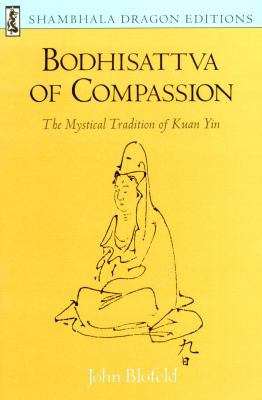 Bodhisattva of Compassion: The Mystical Traditi... 0877731268 Book Cover