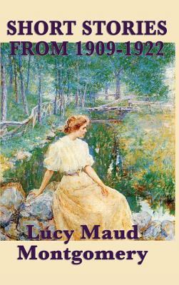 The Short Stories of Lucy Maud Montgomery from ... 1515432149 Book Cover