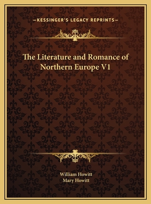 The Literature and Romance of Northern Europe V1 1169797059 Book Cover