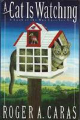 A Cat is Watching: A Look at the Way Cats See Us B002AS39OY Book Cover