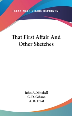 That First Affair And Other Sketches 0548526729 Book Cover