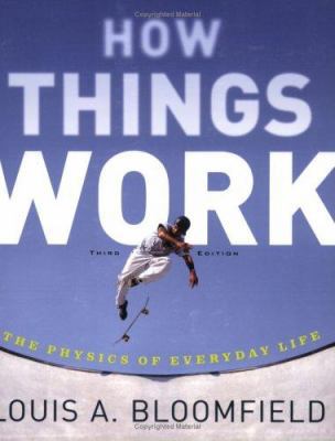 How Things Work: The Physics of Everyday Life 047146886X Book Cover