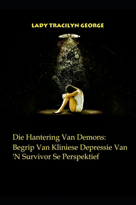 Die Hantering Van Demons: Begrip Van Kliniese D... [Afrikaans] 165783266X Book Cover