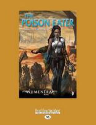 The Poison Eater: A Numenera Novel 1525246313 Book Cover