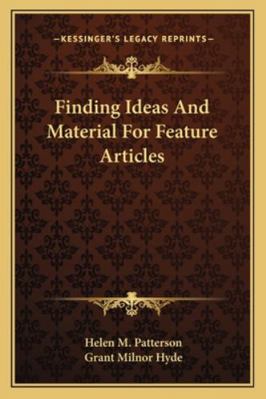 Finding Ideas And Material For Feature Articles 1162872616 Book Cover