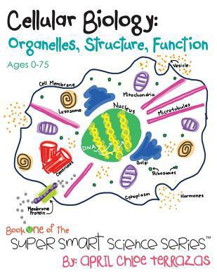 Cellular Biology: Organelles, Structure, Function 0984384839 Book Cover