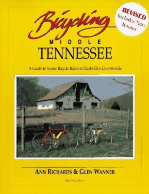 Bicycling Middle Tennessee: A Guide to Scenic B... 0963779826 Book Cover