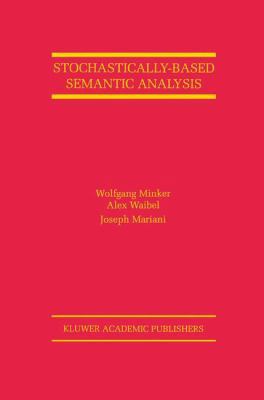 Stochastically-Based Semantic Analysis 1461373964 Book Cover