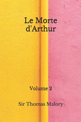 Le Morte d'Arthur: Volume 2 (Aberdeen Classics ... B08GDK9Q7G Book Cover