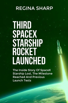 Third Spacex Starship Rocket Launched: The Insi...            Book Cover