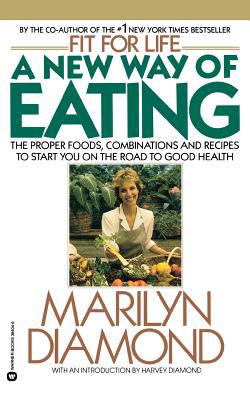 A New Way of Eating from the Fit for Life Kitchen 0446384046 Book Cover