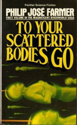 To Your Scattered Bodies Go B002JJ6K4U Book Cover