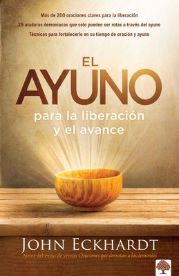 El Ayuno Para La Liberación Y El Avance: Más de... [Spanish] 1629988219 Book Cover