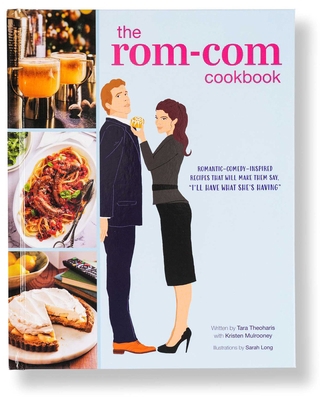 The Rom-Com Cookbook: Romantic-Comedy-Inspired ... B0D5WKLFGN Book Cover