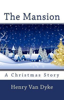 The Mansion: A Christmas Story 1492200662 Book Cover