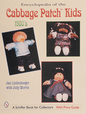 Encyclopedia of Cabbage Patch Kids(r) the 1980s... 0764309676 Book Cover