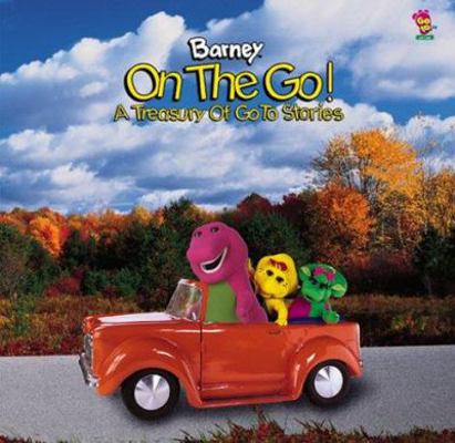 Barney on the Go!: A Treasury of Go to Stories 1570647321 Book Cover