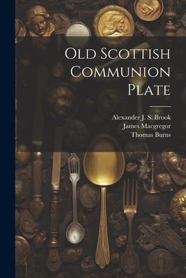 Old Scottish Communion Plate 1022634577 Book Cover