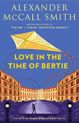 Love in the Time of Bertie: 44 Scotland Street ... 0593468449 Book Cover