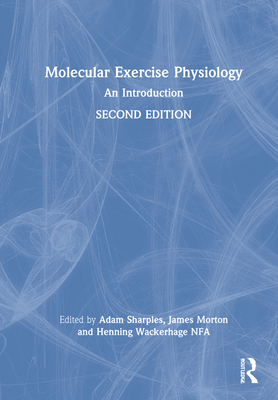 Molecular Exercise Physiology: An Introduction 1138086878 Book Cover
