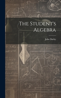 The Student's Algebra 102068352X Book Cover