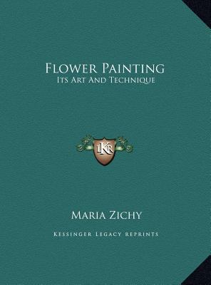 Flower Painting: Its Art And Technique 1169700896 Book Cover