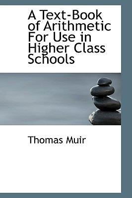 A Text-Book of Arithmetic for Use in Higher Cla... 1103504703 Book Cover