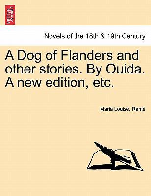 A Dog of Flanders and Other Stories. by Ouida. ... 1241160953 Book Cover
