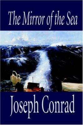 The Mirror of the Sea by Joseph Conrad, Fiction 1592244165 Book Cover