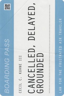 Cancelled, Delayed, Grounded: Law for the Frust... 1627227806 Book Cover