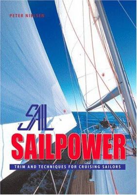 Sailpower: Trim and Techniques for Cruising Sai... [Large Print] 1574091778 Book Cover