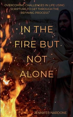 In the Fire but Not Alone B0GV9454ZP Book Cover