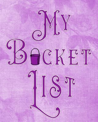 My Bucket List: Adventures - Dreams - Wishes- 1... 1720755779 Book Cover