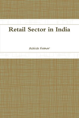Retail Sector in India 1312580186 Book Cover