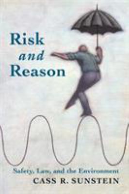 Risk and Reason: Safety, Law, and the Environment 0521016258 Book Cover