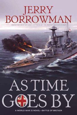 As Time Goes by: A World War II Novel: Battle o... 1598113240 Book Cover