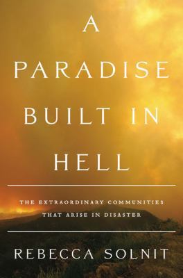 A Paradise Built in Hell: The Extraordinary Com... 0670021075 Book Cover