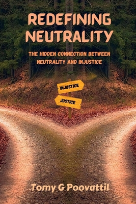 Redefining Neutrality: The Hidden Connection Be... B0D927HDML Book Cover