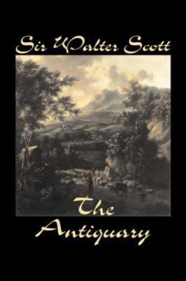 The Antiquary by Sir Walter Scott, Fiction, His... 1598182005 Book Cover